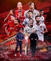 North West Derby: Perseteruan Panjang Liverpool F.C. vs Manchester United F.C